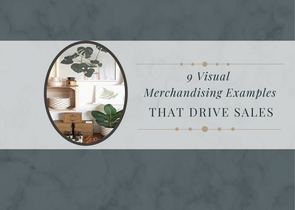 Visual Merchandising Strategies For Small Businesses – SIKY
