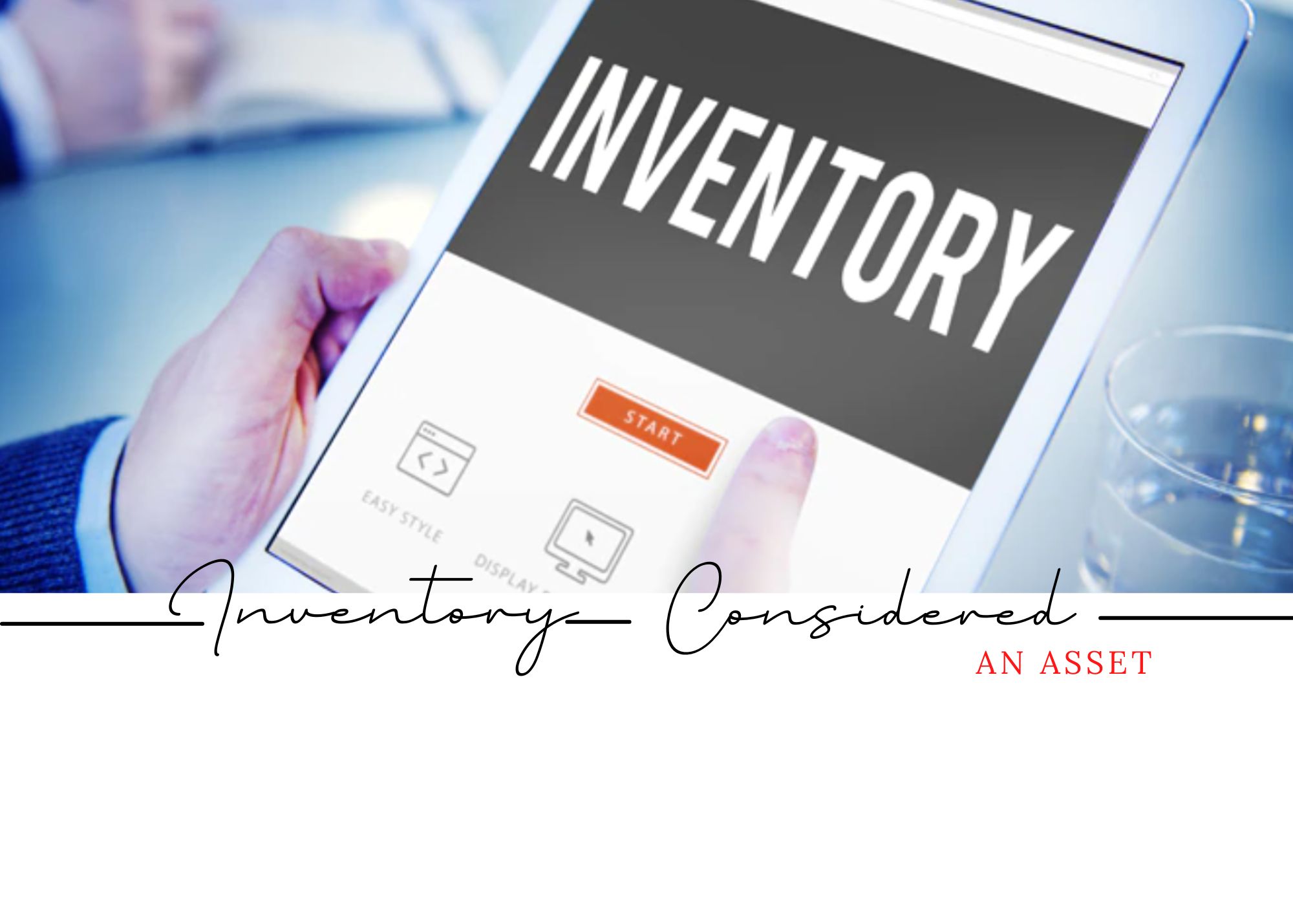 Inventory Considered an Asset?